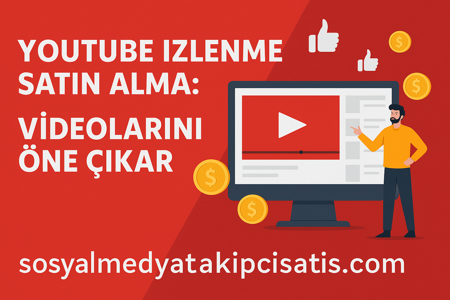 YouTube İzlenme Satın Alma Nedir? Avantajlar ve Dikkat Edilecekler